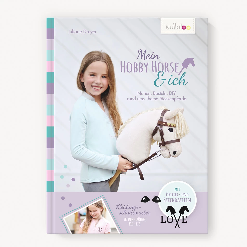 Nähbuch "Mein Hobby Horse & Ich" – Nähen, Basteln, DIY Rund Ums Thema Steckenpferde 1 Nähbuch "Mein Hobby Horse & Ich" – Nähen, Basteln, DIY Rund Ums Thema Steckenpferde